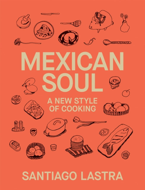 Front cover of Mexican Soul by Santiago Lastra, hardback