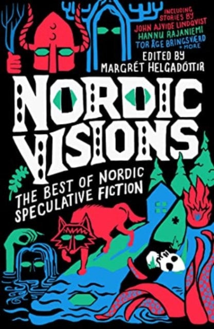 Nordic Visions: The Best of Nordic Speculative Fiction - Maria Haskins