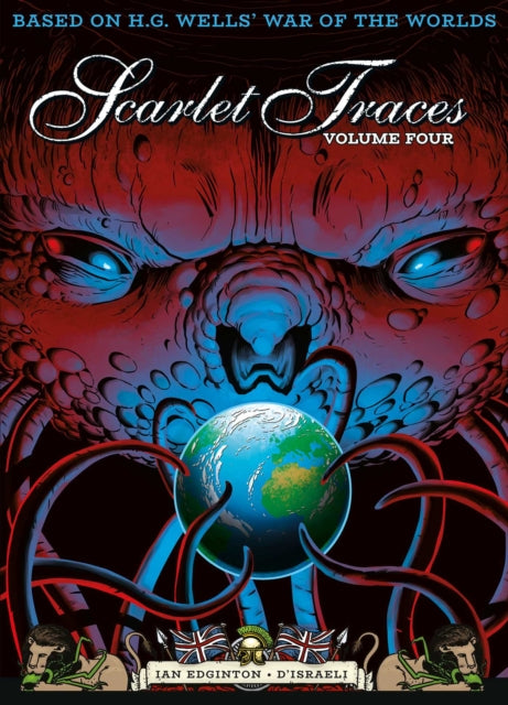 The Complete Scarlet Traces, Volume Four : Volume 4 - D'Israeli