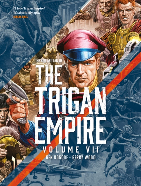 The Rise and Fall of the Trigan Empire volume VII : Volume 7 - Ken Roscoe