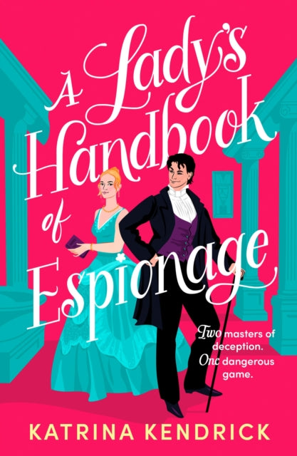 A Lady's Handbook of Espionage : A brand-new spicy, historical romance about two spies and one dangerous game...