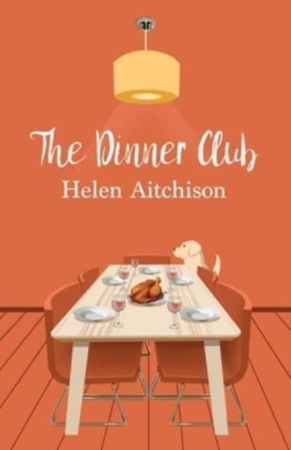 Front cover of The Dinner Club by Helen Aitchison, paperback