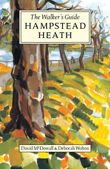 Hampstead Heath : The Walker's Guide - Deborah Wolton