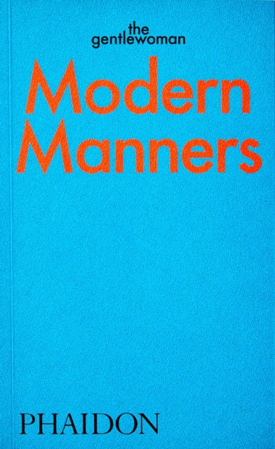 Modern Manners : Instructions for living fabulously well