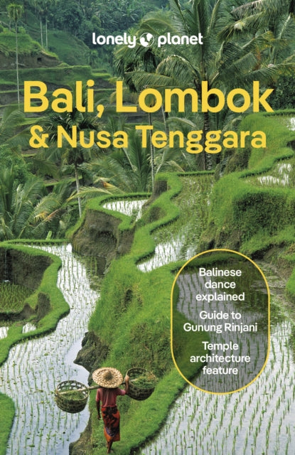 Lonely Planet Bali, Lombok & Nusa Tenggara : Plan the Trip of a Lifetime | Detailed Itineraries & Maps | Insider Tips | Covers Canggu, Ubud, Lombok and more - Lonely Planet