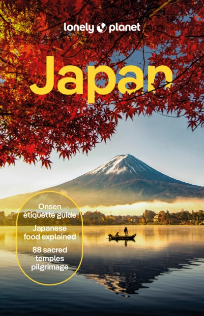 Lonely Planet Japan : Comprehensive Travel Guide | Detailed Itineraries & Maps | Insider Tips | Covers Tokyo, Mt Fuji, Kyoto, Hiroshima, Hokkaido and more - Lonely Planet