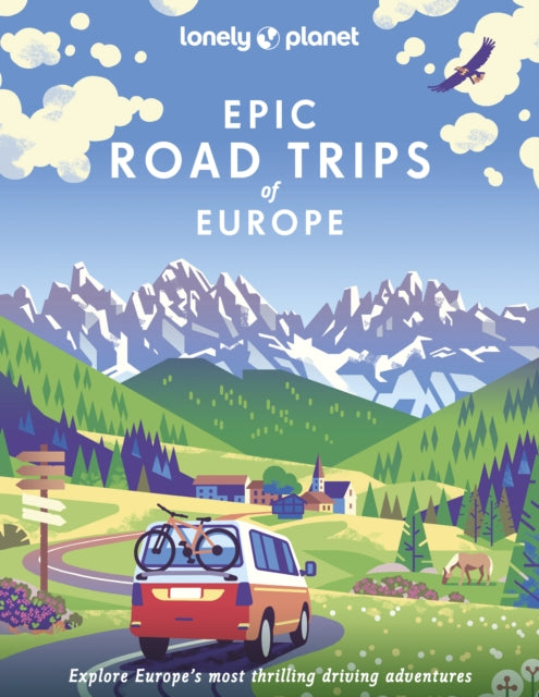 Front cover of Lonely Planet Epic Road Trips of Europe by Lonely Planet, hardback