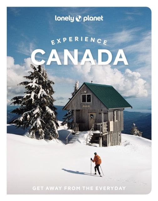 Lonely Planet Experience Canada - Jennifer Bain