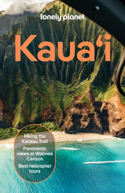 Lonely Planet Kauai : Plan the Trip of a Lifetime | Detailed Itineraries & Maps | Insider Tips | Covers Lihue, Kapaa & the East Side, Hanalei, Poipu, Waimea Canyon and more - Mara Vorhees