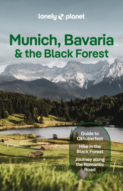 Lonely Planet Munich, Bavaria & the Black Forest : Plan the Trip of a Lifetime | Detailed Itineraries & Maps | Insider Tips | Covers Munich, Bavaria, Salzburg and more - Anthony Ham