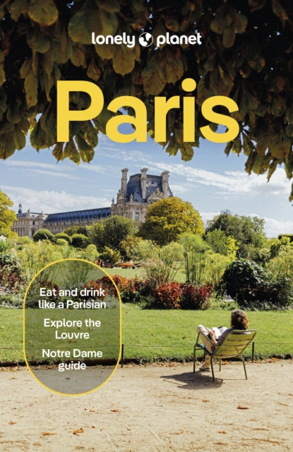Lonely Planet Paris : 2026 - 2027 Travel Guide | Plan the Trip of a Lifetime | Detailed Itineraries & Maps | Insider Tips | Covers Eiffel Tower, Champs-Elysees, Louvre and more - Fabienne Fong Yan