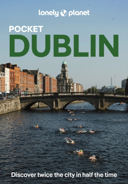 Lonely Planet Pocket Dublin : 2026 - 2027 Travel Guide | Discover Twice the City in Half the Time | Top Sights | Maps & Walking Tours | Covers Grafton Street, Temple Bar and more - Fionn Davenport