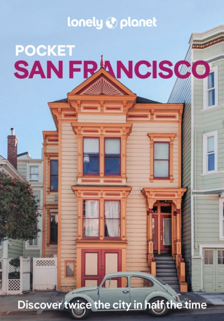 Lonely Planet Pocket San Francisco : Discover Twice the City in Half the Time | Top Sights | Maps & Walking Tours | Covers Golden Gate Bridge, Exploratorium, Coit Tower and more - Dylan Lalanne-Perkins