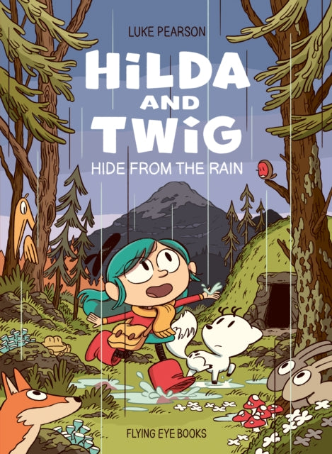 Hilda and Twig : Hide from the Rain - Luke Pearson
