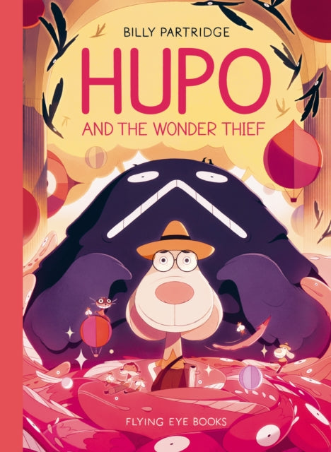 Front cover of Hupo and the Wonder Thief by Billy Partridge, paperback