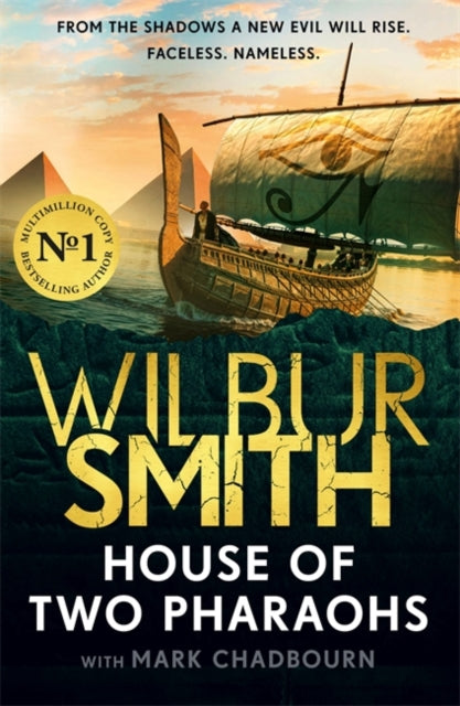 House of Two Pharaohs : Step into the world of gold, gods and deadly ambition with the perfect Father's Day gift from the master of adventure - Wilbur Smith