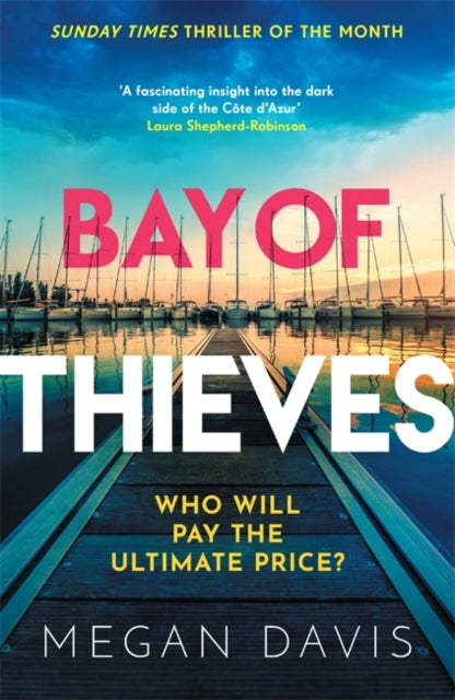 Bay of Thieves : Immerse yourself in the sun-soaked Sunday Times Thriller of the Month