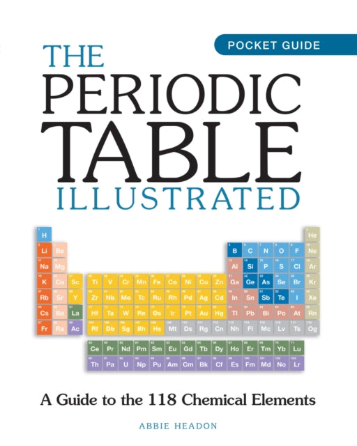 The Periodic Table Illustrated - Abbie Headon