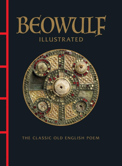 Beowulf Illustrated : The Classic Old English Poem - Anon