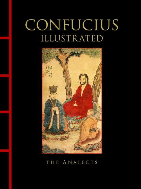Confucius Illustrated : The Analects - Confucius
