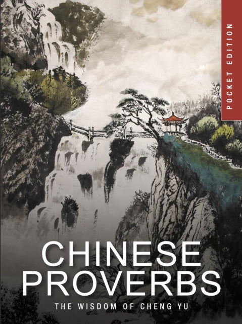 Chinese Proverbs : The Wisdom of Cheng Yu - James Trapp