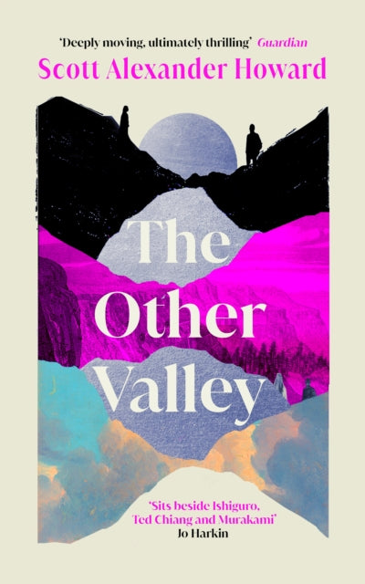 The Other Valley : The beautiful time travel love story for 2025 - Scott Alexander Howard