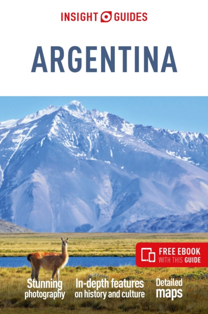 Insight Guides Argentina: Travel Guide with eBook - Heather Jasper