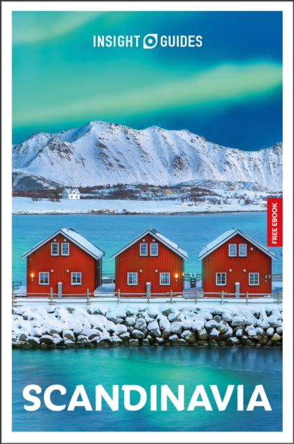 Insight Guides Scandinavia: Travel Guide with eBook - Insight Guides