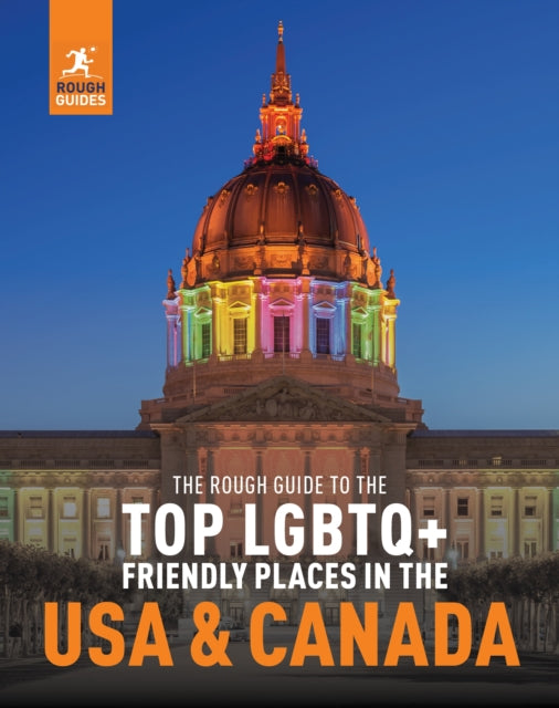 Front cover of The Rough Guide to the Top LGBTQ+ Friendly Places in the USA & Canada by Rough Guides, paperback