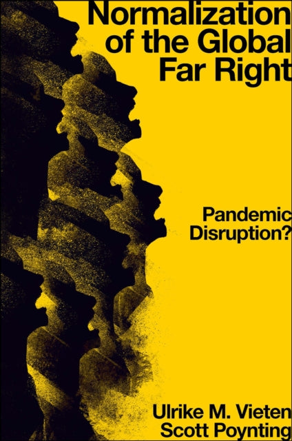 Normalization of the Global Far Right : Pandemic Disruption? - Dr Ulrike M. Vieten
