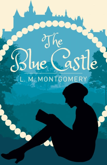 Front cover of The Blue Castle by L.M. Montgomery, paperback