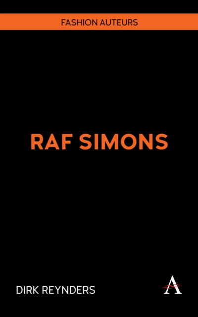 Raf Simons : Fashion and Modern Masculinity - Dirk Reynders