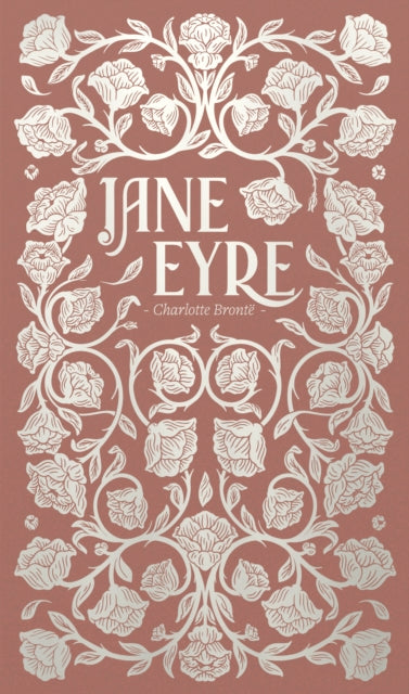 Front cover of Jane Eyre (Luxe Edition) by Charlotte Bronte, hardback