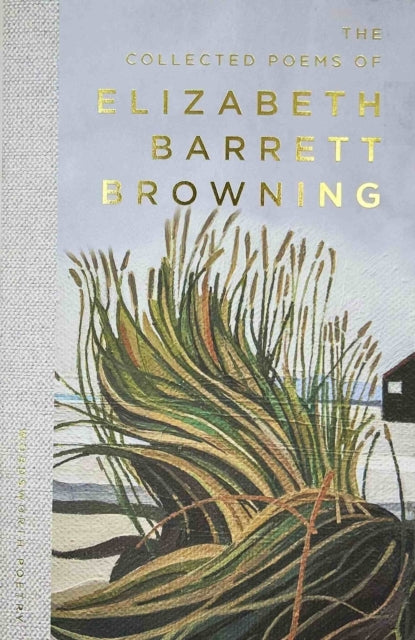 The Collected Poems of Elizabeth Barrett Browning - Elizabeth Barrett Browning