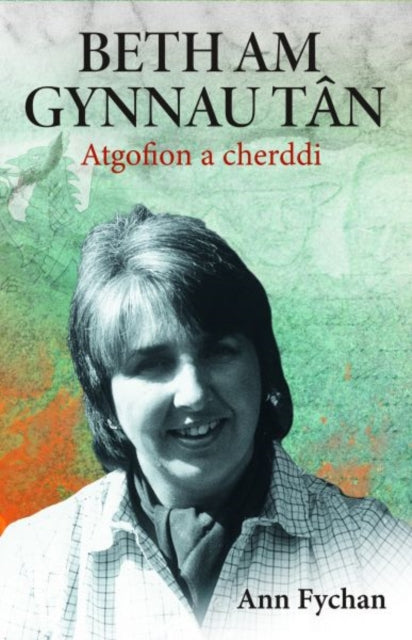 Beth am gynnau tan : Atgofion a cherddi Ann Fychan - Cyril Jones