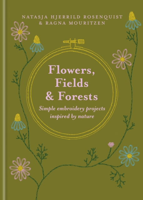 Front cover of Flowers, Fields and Forests by Ragna Mouritzen, hardback
