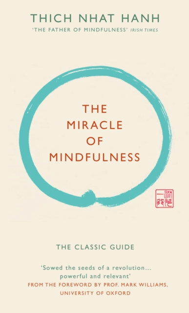 The Miracle of Mindfulness (Gift edition) : The classic guide by the world’s most revered master