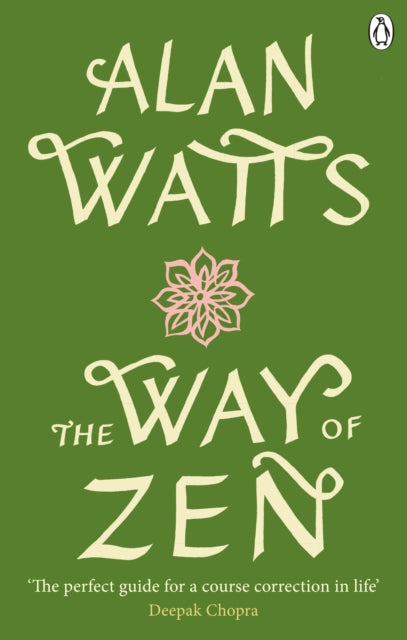 The Way of Zen - Alan W Watts
