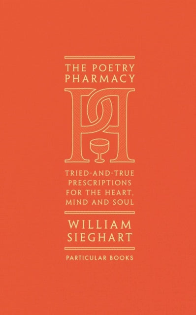 Front cover of The Poetry Pharmacy by William Sieghart, hardback