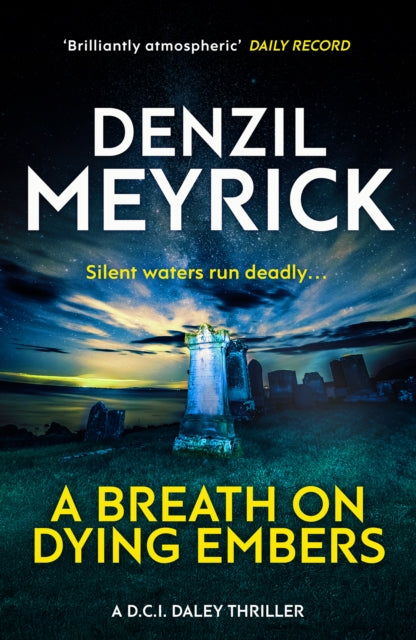 A Breath on Dying Embers : A D.C.I. Daley Thriller - Denzil Meyrick