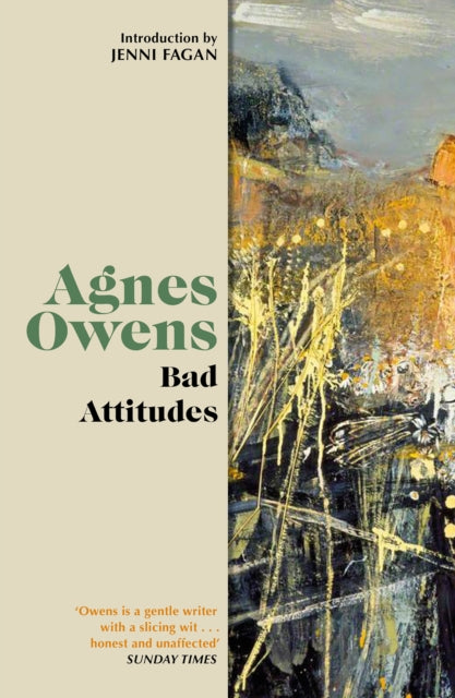Bad Attitudes - Agnes Owens