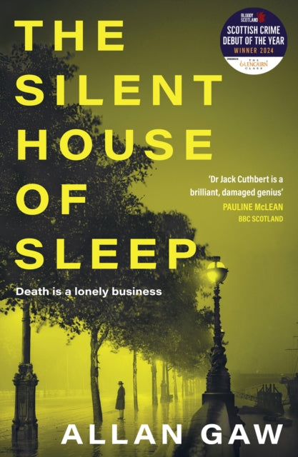 The Silent House of Sleep : The First Dr Jack Cuthbert Mystery - Allan MD PhD Gaw