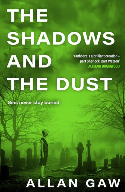 The Shadows and the Dust : A Dr Jack Cuthbert Mystery - Allan MD PhD Gaw
