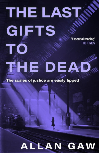 The Last Gifts to the Dead : A Dr Jack Cuthbert Mystery - Allan MD PhD Gaw