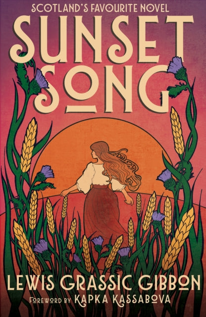 Sunset Song : Voted `The Best Scottish Book of All Time' - Ian Campbell