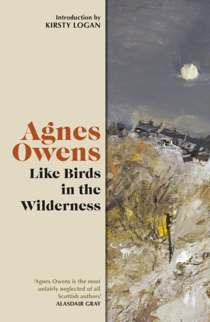 Like Birds in the Wilderness - Agnes Owens