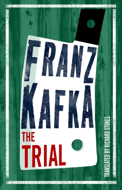 The Trial : Newly translated and Annotated - Richard Stokes