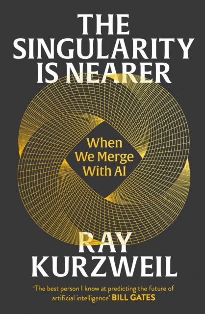 The Singularity is Nearer : When We Merge with AI