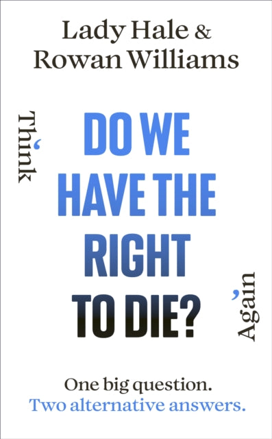 Do We Have the Right to Die? - Lady Hale