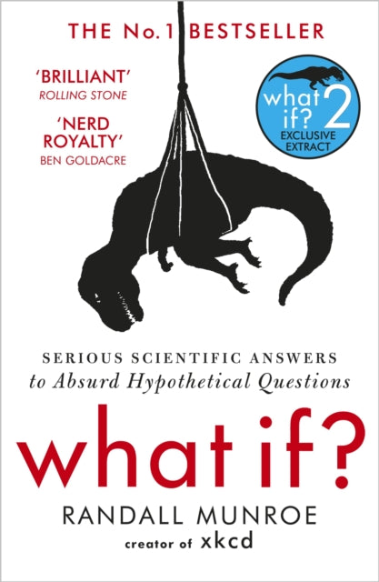 What If? : Serious Scientific Answers to Absurd Hypothetical Questions - Randall Munroe